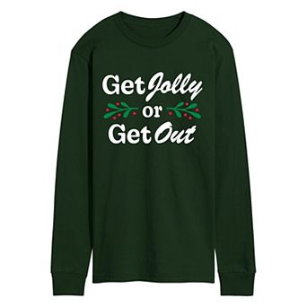 Men's Get Jolly Or Get Out Long Sleeve Graphic T-Shirt