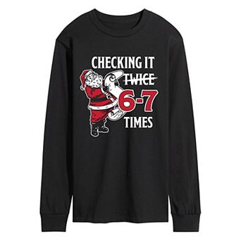 Men's Santa "Checking It 6-7 Times" Christmas Long Sleeve Graphic T-Shirt