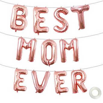 Rose Gold Best Mom Ever Balloon Banner