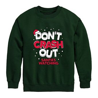 Boys 8-20 Don't Crash Out Santa's Watching Crew Fleece Sweatshirt