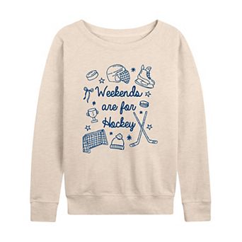 Women's Weekends Are For Hockey French Terry Long Sleeve Tee