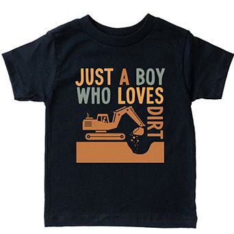 Just A Boy Who Loves Dirt - Toddler Short Sleeve Graphic T-Shirt