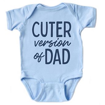 Cuter Version of Dad - Infant Short Sleeve Graphic Bodysuit