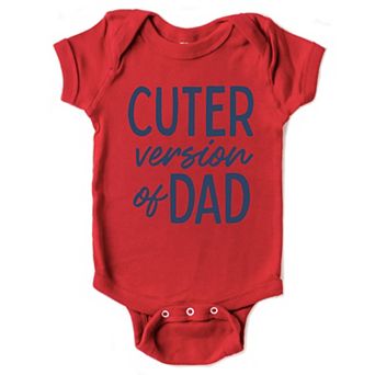 Cuter Version of Dad - Infant Short Sleeve Graphic Bodysuit