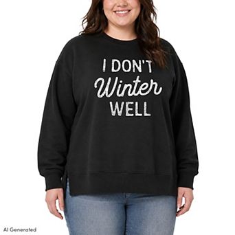Plus Size I Don't Winter Well Oversized Fleece Crew Sweatshirt