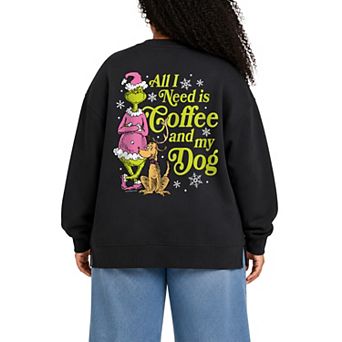 Plus Size Dr. Seuss The Grinch All I Need Is Coffee & My Dog Oversized Fleece Crew Sweatshirt
