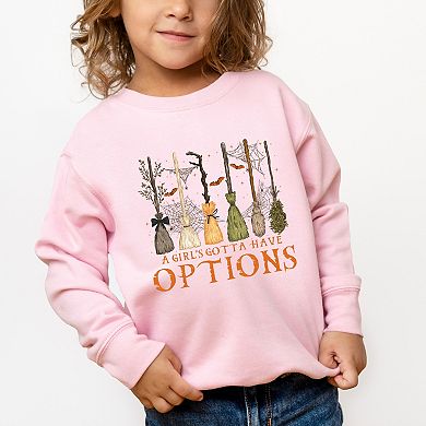 Girl's Gotta Have Options - Toddler Graphic Sweatshirt