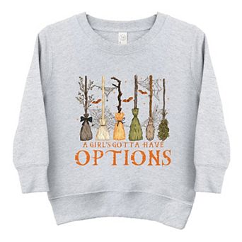 Girl's Gotta Have Options - Toddler Graphic Sweatshirt