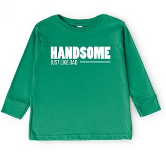 Handsome Just Like Dad - Toddler Long Sleeve Graphic Tee