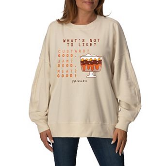 Women's Friends What's Not To Like Trifle Oversized Fleece Crew Sweatshirt