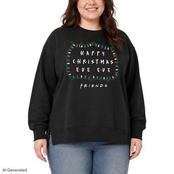 Plus Size Friends Happy Christmas Eve Eve Graphic Crew Sweatshirt