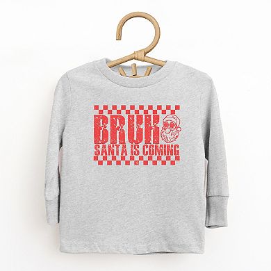 Bruh Santa is Coming - Toddler Long Sleeve Graphic Tee