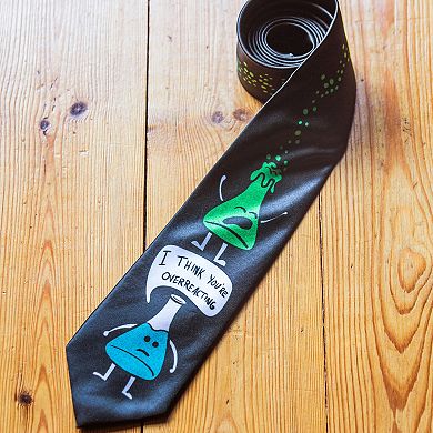 I Think You're Overreacting Funny Science Teacher Tie for Men