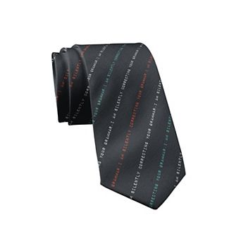 I'm Silently Correcting Your Grammar Funny Nerdy Tie for Men