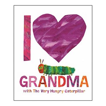 I Love Grandma with the Very Hungry Caterpillar by Eric Carle Children's Hardcover Book