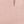 Dusky Pink