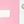 Pinkwhite