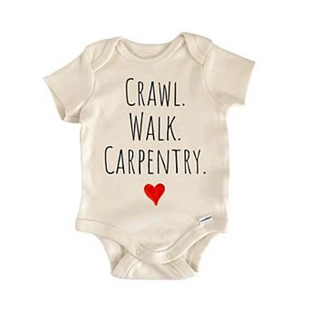 Crawl Walk Carpentry Newborn Baby Onesie®