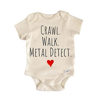 Crawl Walk Metal Detect Newborn Baby Onesie®