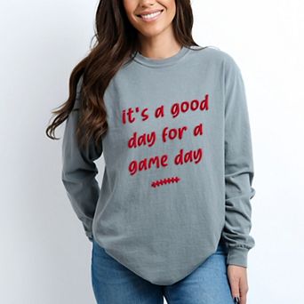 It's A Good Day For A Game Day Puff Print - Women's Garment Dyed Long Sleeve Graphic T-Shirt