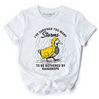Goose Motivational T-Shirt, Survived Too Many Storms Funny Quote Tee