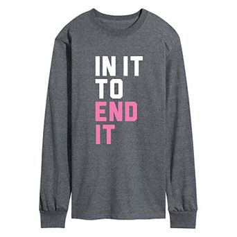 Men's "In It to End It" Breast Cancer Awareness Long Sleeve Graphic T-Shirt