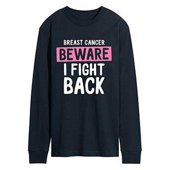 Men's Breast Cancer Beware I Fight Back Long Sleeve Graphic T-Shirt