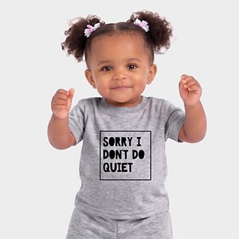 Sorry I Don't Do Quiet - Infant Jogger Pant Crew Set