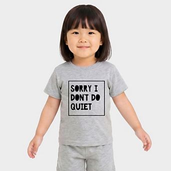 Sorry I Don't Do Quiet - Toddler Crew Shorts Set