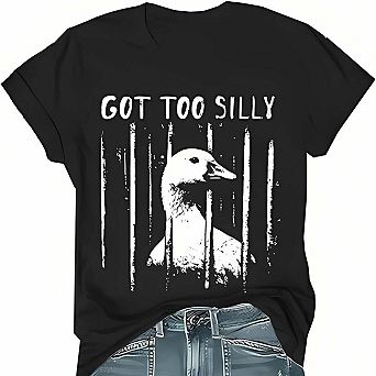 Got Too Silly Goose Funny Graphic T Shirt Retro Goose Humor Tee