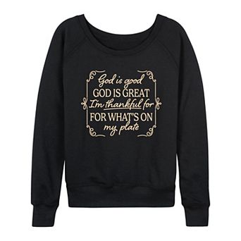 Women's God Is Good Thanksgiving Quote French Terry Long Sleeve Tee