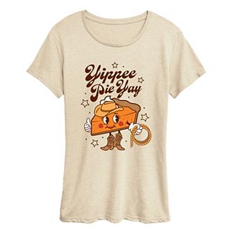 Women's Yippee Pie Yay Pumpkin Pie Cowgirl Graphic Tee