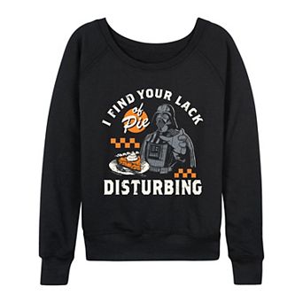 Women's Star Wars Darth Vader "I Find Your Lack Of Pie Disturbing" French Terry Long Sleeve Tee