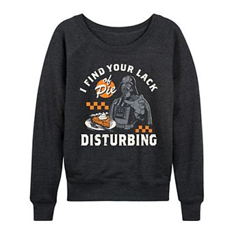 Women's Star Wars Darth Vader "I Find Your Lack Of Pie Disturbing" French Terry Long Sleeve Tee
