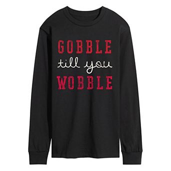 Men's "Gobble Till You Wobble" Funny Thanksgiving Long Sleeve Graphic Tee