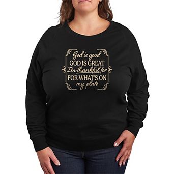 Plus Size God Is Good Thanksgiving Quote French Terry Long Sleeve Tee