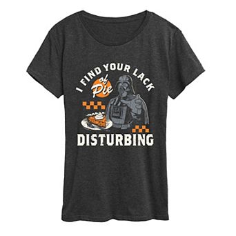 Women's Star Wars Darth Vader "I Find Your Lack Of Pie Disturbing" Graphic Tee