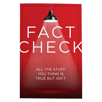 Publications International, Ltd. Fact Check: All the Stuff You Think Is True But Isn't