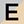 White Black Letter E