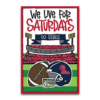 Ole Miss Rebels We Live For Saturdays 12" x 18" Garden Flag