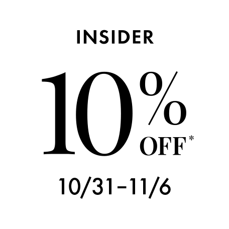 Insider members get 10% off 10/27-11/6
