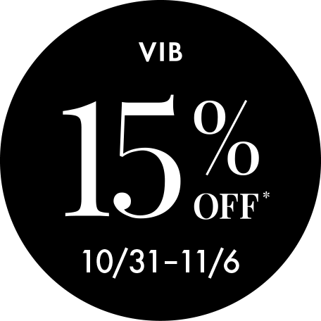 VIB members get 15% off 10/27-11/6