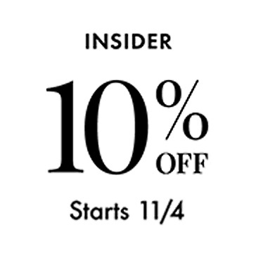 Insider. 10% off. Starts 11/4.