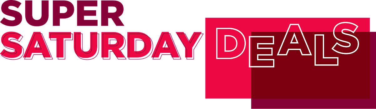 Super Saturday Deals