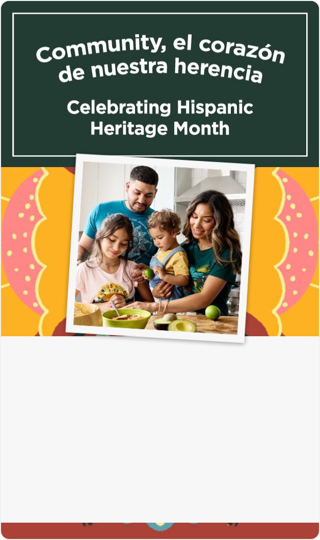 Community, el corazon de nuestra herencia. Celebrating Hispanic heritage month.