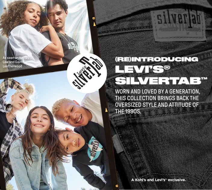 (re)introducing Levi's® silvertab™. Worn and loved by a generation, this collection brings back the oversized style and attitude of the 1990s. A Kohl's and Levi's® exclusive.