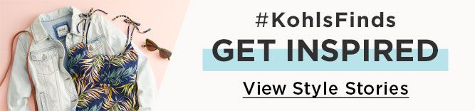 #KohlsFinds Get Inspired. View style stories.