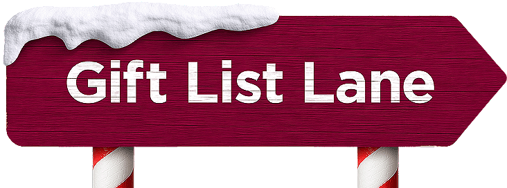 Sign illustration reading: Gift List Lane.